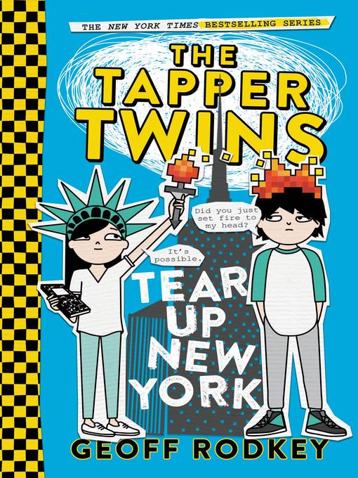 Title details for The Tapper Twins Tear Up New York (With Each Other) by Geoff Rodkey - Available